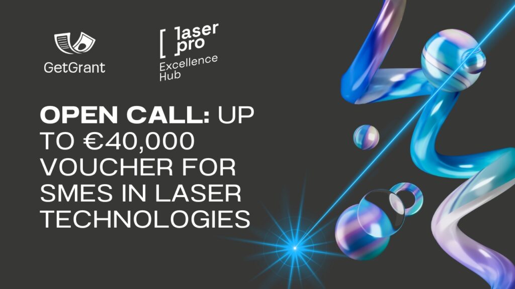 LASER-PRO Open Call: up to €40,000 voucher for SMEs in laser technologies – until June 2026