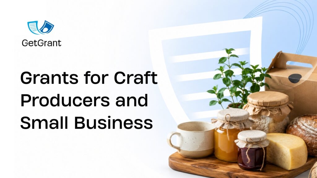 Grants for Craft Producers and Small Business 2026