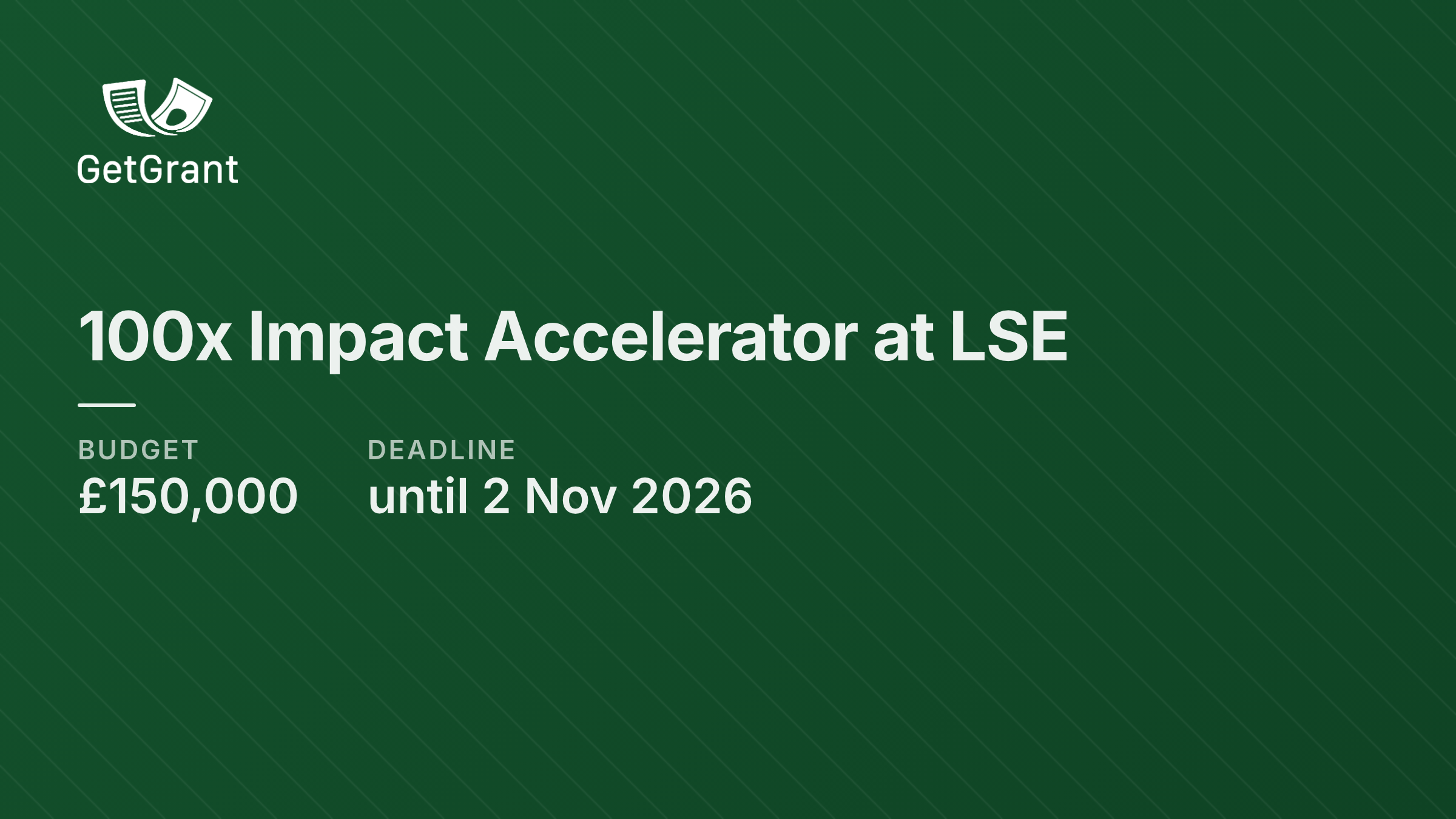 100x Impact at LSE: GBP 150,000 and a 16-week accelerator for social ventures with proven models